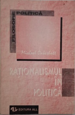 Rationalismul in politica - Michael Oakeshott foto