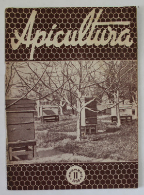 APICULTURA , ORGAN DE INDRUMARE APICOLA AL MINISTERULUI AGRICULTURII SI SILVICULTURII , ANUL XXXII , NR. 11 , NOIEMBRIE , 1959 foto