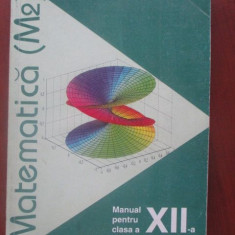 Matematica M2- Manual pentru clasa a XII-a Ilie Petre Iambor