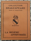 La megere apprivoisee - William Shakespeare// 1934, editie bilingva engleza-franceza
