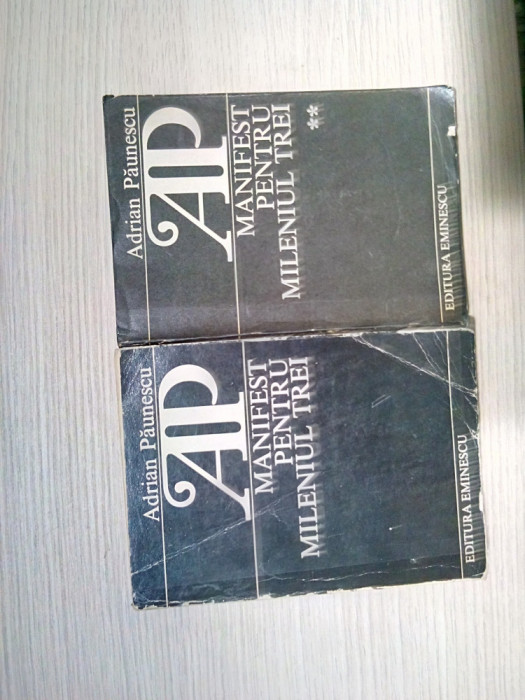 MANIFEST PENTRU MILENIUL TREI * 2 Vol. - Adrian Paunescu - Eminescu, 1984/86