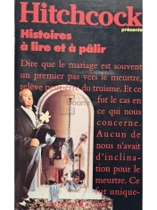 Alfred Hitchcock - Hitchcock presente: histoires a lire et a palir (Editia: 1990) foto