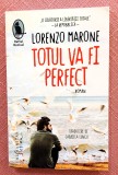 Totul va fi perfect. Editura Humanitas, 2023 - Lorenzo Marone