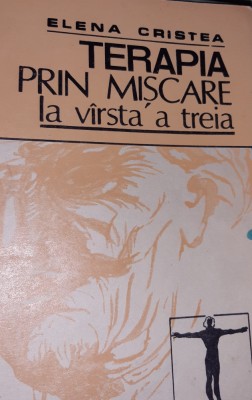 TERAPIA PRIN MISCARE LA VARSTA A TREIA Elena Cristea T foto