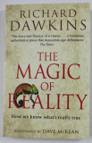 The magic of reality : how we know what&#039;s really true / Richard Dawkins