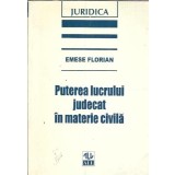 Puterea lucrului judecat in materie civila - Emese Florian