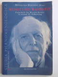 ARTA SI ADEVAR / KUNST UND WAHRHEIT . VOLUM OMAGIAL PENTRU WALTER BIEMEL LA ANIVERSAREA A 85 DE ANI COORDONAT de MADALINA DIACONU , MULTILINGV , 2003, Humanitas