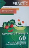 Alimentatia inteleapta. 60 de retete sanatoase si gustoase, fara gluten - Athena Mattern (putin uzata)