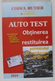 CODUL RUTIER , AUTO TEST , OBTINEREA SI RESTITUIREA PERMISULUI DE CONDUCERE 13 DIN 15 de DAN CHIRIAC , 2024