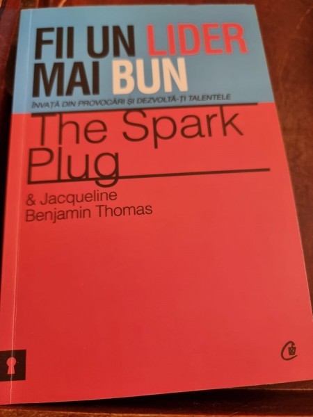 The spark plus di Jacqueline Benjamin Thomas - Fii un lider mai bun