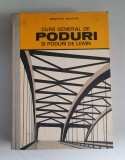 CURS GENERAL DE PODURI SI PODURI DE LEMN - BENCHEA NICOLAI