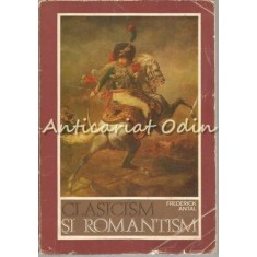 Clasicism Si Romantism - Frederick Antal