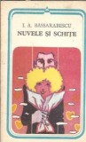 Nuvele si schite I. A. Bassarabescu editura Minerva colectie Arcade 1985 stare buna proza literatura romana clasica