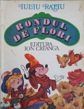 Rondul de Flori - Iuliu Ratiu, Carte Copii, Povesti, Ion Creanga, 1980, Ilustratii, Romana, 86 pagini