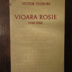 VICTOR TULBURE - VIOARA ROSIE - POEZII, 1942-1967