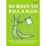 Cumpara ieftin 50 Ways to Kill a Slug