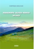 Managementul calitatii mediului. Aplicatii - Adela-Eliza Dumitrascu