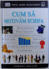 CUM SA MOTIVAM ECHIPA de ROBERT HELLER , 2001