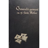 L. A. Bezimenski - Generalii germani cu si fara Hitler (Editia: 1962)