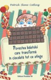 Cumpara ieftin Povestea baiatului care transforma in ciocolata tot ce atinge. Editia a II-a/Patrick Skene Catling