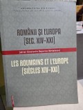Romanii si Europa sec. XIV-XXI - Les Roumains et l Europe