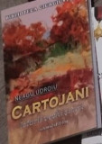 Neagu Udroiu - Cartojani - Istorii Vechi si Noi Vol 2, 2016