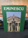 Eminescu, Un veac de nemurire, vol. 2, editura Minerva, București 1991, 206