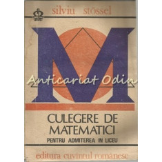 Culegere De Probleme De Matematica Pentru Admiterea In Liceu - Silviu Stossel