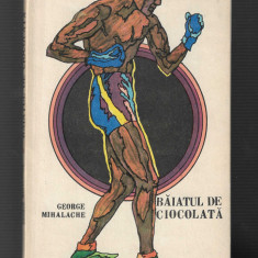 George Mihalache - Baiatul de ciocolata (boxerul Lucian Popescu), 1973