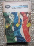 CARAGIALE - LANTUL SLABICIUNILOR, Humanitas