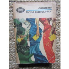 CARAGIALE - LANTUL SLABICIUNILOR