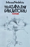 Cumpara ieftin Tratament fabulatoriu - 1986 - Mircea Nedelciu (AL21)