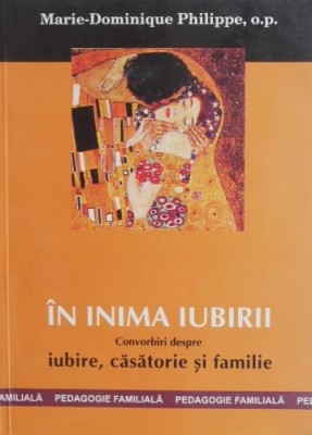 In inima iubirii - Marie-Dominique Philippe foto