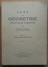 CURS DE GEOMETRIE ANALITICA SI PROIECTIVA VOL. 1 - GHEORGHE VRANCEANU, 1944