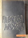 FABRICA MORTII. O MARTURIE DESPRE AUSCHWITZ-OTA KRAUS SI ERICH KULKA-266548