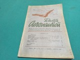 REVISTA AERONAUTICII * PUBLICAȚIE LUNARĂ COMANDAMENTUL AERONAUTICII * NR. 3-4 MARTIE - APRILIE 1946 * 4 4 4