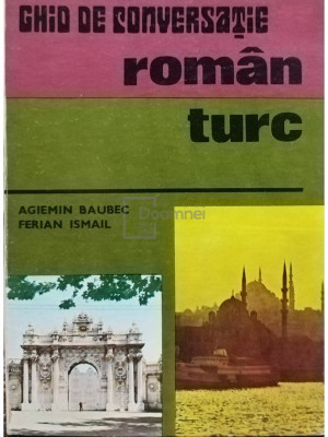 Agiemin Baubec - Ghid de conversatie roman - turc (editia 1978) foto