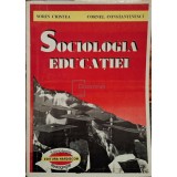 Sorin Cristea - Sociologia educatiei (Editia: 1998)