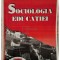 Sorin Cristea - Sociologia educatiei (Editia: 1998)
