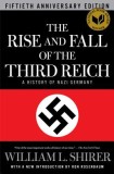 The Rise and Fall of the Third Reich: A History of Nazi Germany