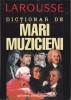 AS - DICTIONAR DE MARI MUZICIENI