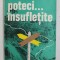 POTECI... INSUFLETITE de MIHAI C. VORNICU , 1984, DEDICATIE *