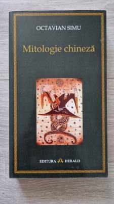 MITOLOGIE CHINEZA - Octavian Simu foto