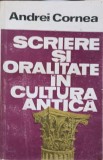 Scrieri și Oralitate &icirc;n Cultura Antică - Andrei Cornea, Cartea Rom&acirc;nească 1988, Biografii, 152 pagini