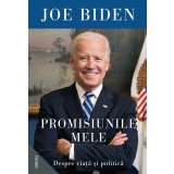 Promisiunile mele. Despre viață și politică - Joe Biden