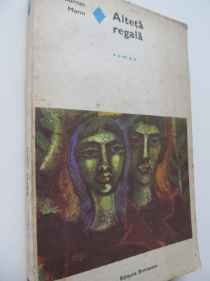 Alteta regala - Thomas Mann foto