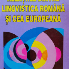 Relatiile Dintre Lingvistica Romana Si Cea Europeana - Helmuth Frisch ,554933