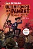 Ultimii copii de pe Pamant si parada zombi - Publica