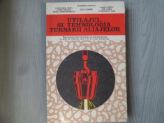 Utilajul si tehnologia turnarii aliajelor &amp;amp;#8211; Constantin Bratu, Iulian Riposan, Mihai Constantinescu, Laurentie Sofroni, Voicu Brabie, Aurica Voic foto