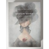 Sabine Denuelle - Savoir-vivre: enciclopedie de stil şi eleganţă